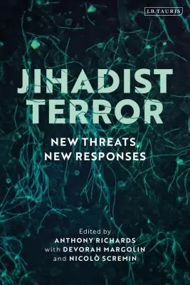 Dzsihádista terror: Új fenyegetések, új válaszok - Jihadist Terror: New Threats, New Responses