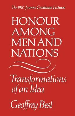 Čest mezi lidmi a národy: Proměny jedné ideje - Honour Among Men and Nations: Transformations of an idea