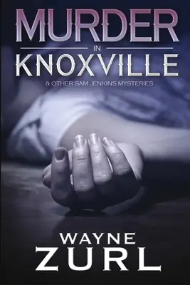 Gyilkosság Knoxville-ben - Murder in Knoxville