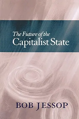 A kapitalista állam jövője - The Future of the Capitalist State