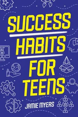 Sikeres szokások tizenéveseknek - Success Habits for Teens