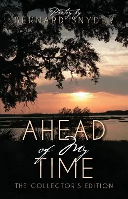 Korom előtt: A Collectors Edition (Gyűjtői kiadás) - Ahead of My Time: The Collectors Edition