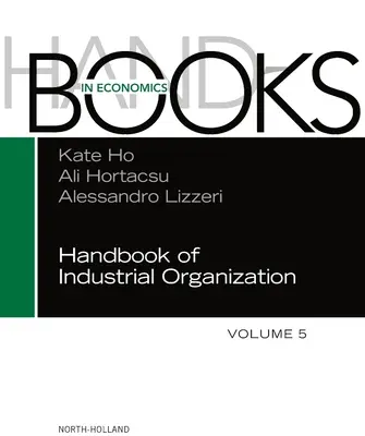 Az ipari szervezet kézikönyve: Volume 5 - Handbook of Industrial Organization: Volume 5