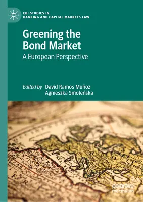 A kötvénypiac zöldítése: Európai perspektíva - Greening the Bond Market: A European Perspective