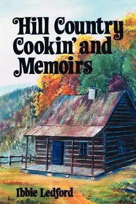 Hill Country Cookin' és emlékiratok - Hill Country Cookin' and Memoirs