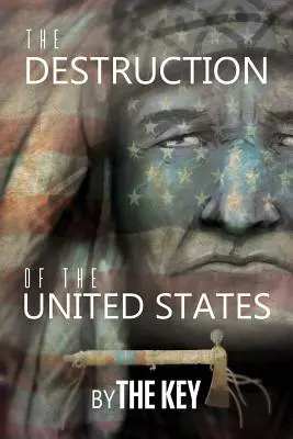 Az Egyesült Államok pusztulása - The Destruction of the United States