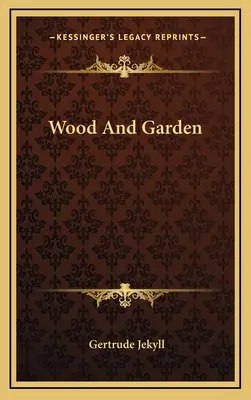 Wood And Garden