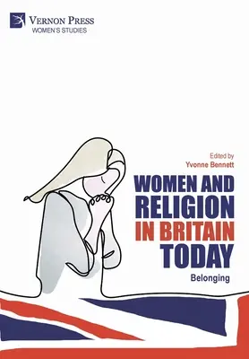 Nők és vallás Nagy-Britanniában ma: Belonging - Women and Religion in Britain Today: Belonging