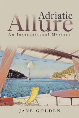 Adriai csábítás: Egy nemzetközi rejtély - Adriatic Allure: An International Mystery