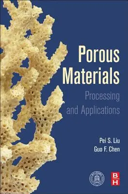 Porózus anyagok: Feldolgozás és alkalmazások - Porous Materials: Processing and Applications