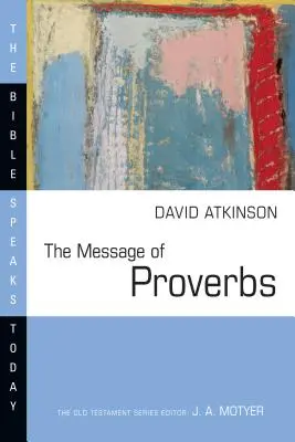A Példabeszédek üzenete - The Message of Proverbs