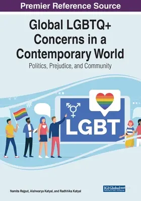 Globális LMBTQ+ problémák a mai világban: Politika, előítéletek és közösség - Global LGBTQ+ Concerns in a Contemporary World: Politics, Prejudice, and Community