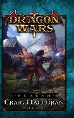 Bedlam - 16. könyv: Sárkányok háborúja - 16. könyv - Bedlam - Book 16: Dragon Wars - Book 16
