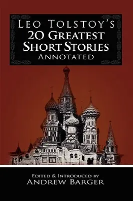 Leó Tolsztoj 20 legjobb novellája kommentálva - Leo Tolstoy's 20 Greatest Short Stories Annotated