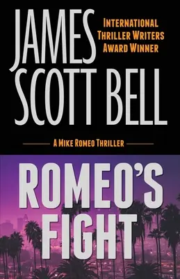 Rómeó harca (Mike Romeo thrillere) - Romeo's Fight (A Mike Romeo Thriller)