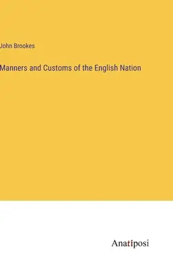 Az angol nemzet szokásai és szokásai - Manners and Customs of the English Nation