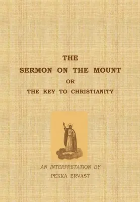 A hegyi beszéd avagy a kereszténység kulcsa - The Sermon on the Mount or the Key to Christianity