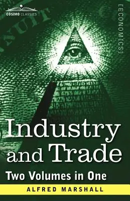 Ipar és kereskedelem (Két kötet egyben) - Industry and Trade (Two Volumes in One)