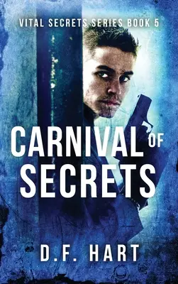 A titkok karneválja: Életbevágó titkok, ötödik könyv - Carnival of Secrets: Vital Secrets, Book Five