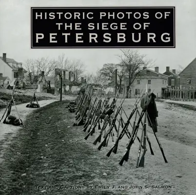 Történelmi fotók Petersburg ostromáról - Historic Photos of the Siege of Petersburg