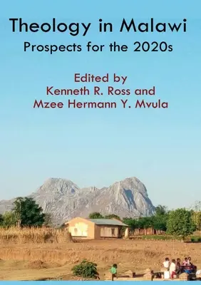 Teológia Malawiban: Kilátások a 2020-as évekre - Theology in Malawi: Prospects for the 2020s