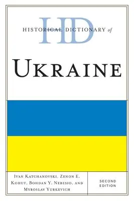 Ukrajna történelmi szótára - Historical Dictionary of Ukraine