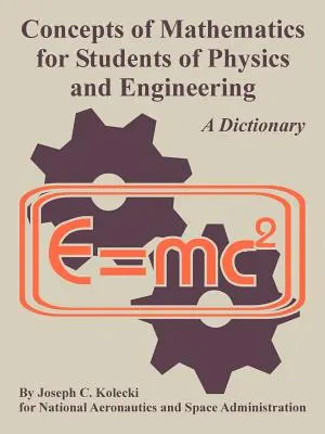 Matematikai fogalmak fizika- és mérnökhallgatók számára - Concepts of Mathematics for Students of Physics and Engineering