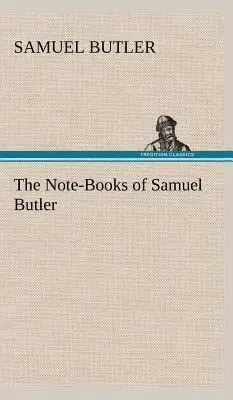 Samuel Butler jegyzetfüzetei - The Note-Books of Samuel Butler