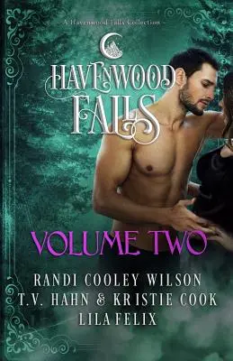 Havenwood Falls második kötet: A Havenwood Falls gyűjteménye - Havenwood Falls Volume Two: A Havenwood Falls Collection