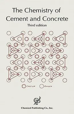 A cement és a beton kémiája 3. kiadás. - The Chemistry of Cement and Concrete 3rd ed.