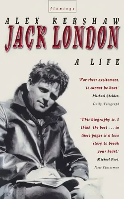 Jack London: Jack London: Egy élet - Jack London: A Life