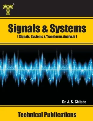 Jelek és rendszerek: Jelek, rendszerek és transzformációk elemzése - Signals and Systems: Signals, Systems and Transforms Analysis