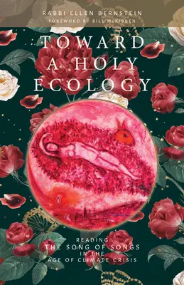 A szent ökológia felé: Az Énekek énekének olvasása az éghajlati válság korában - Toward a Holy Ecology: Reading the Song of Songs in the Age of Climate Crisis