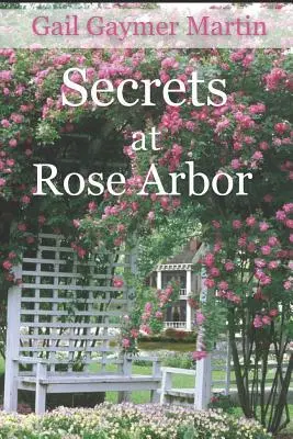 Titkok a Rose Arborban - Secrets at Rose Arbor