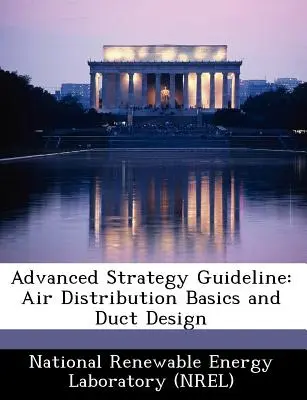 Fejlett stratégiai iránymutatás: Levegőelosztási alapok és csatornatervezés - Advanced Strategy Guideline: Air Distribution Basics and Duct Design