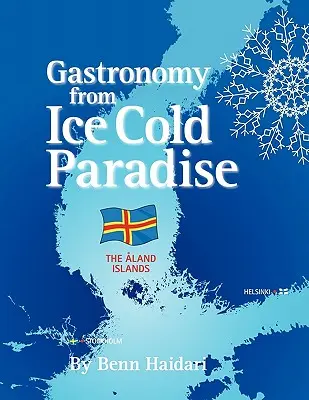 Gasztronómia egy jéghideg paradicsomból: A szárazföldi szigetek története és kulináris kultúrája - Gastronomy from an Ice Cold Paradise: History and Culinary Culture of Land Islands