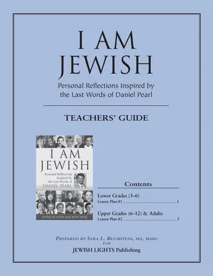 Zsidó vagyok tanári kézikönyv: Daniel Pearl utolsó szavai által inspirált személyes gondolatok - I Am Jewish Teacher's Guide: Personal Reflections Inspired by the Last Words of Daniel Pearl