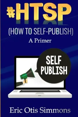 #HTSP - Hogyan kell önkiadással kiadni a könyvet? - #HTSP - How to Self-Publish