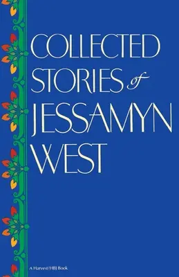 Jessamyn West összegyűjtött történetei - Collected Stories of Jessamyn West