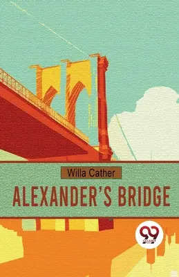 Alexander hídja - Alexander's Bridge