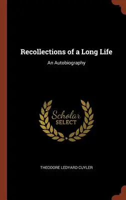 Visszaemlékezések egy hosszú életre: An Autobiography - Recollections of a Long Life: An Autobiography