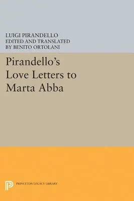 Pirandello szerelmes levelei Marta Abbához - Pirandello's Love Letters to Marta Abba