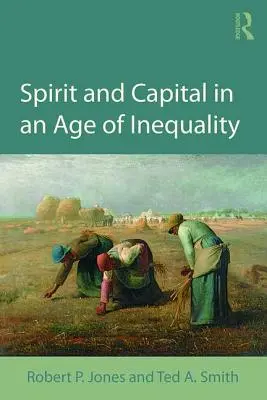 Szellem és tőke az egyenlőtlenség korában - Spirit and Capital in an Age of Inequality