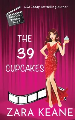 A 39 sütemény (Movie Club Rejtélyek, 4. könyv) - The 39 Cupcakes (Movie Club Mysteries, Book 4)