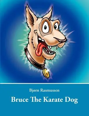 Bruce, a karatekutya - Bruce The Karate Dog