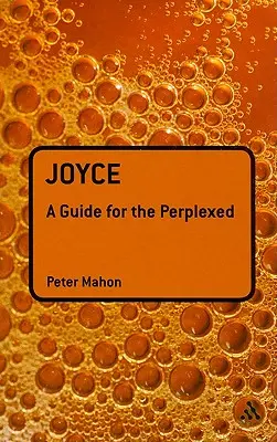 Joyce: Joyce: Útmutató a tanácstalanok számára - Joyce: A Guide for the Perplexed