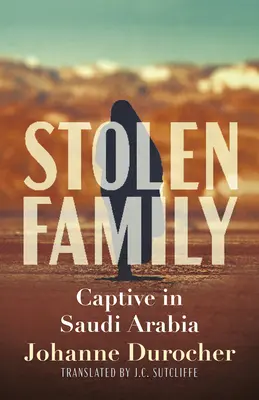 Lopott család: Fogságban Szaúd-Arábiában - Stolen Family: Captive in Saudi Arabia