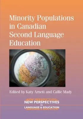 Kisebbségi populációk a kanadai második nyelvoktatásban - Minority Populations in Canadian Second Language Education