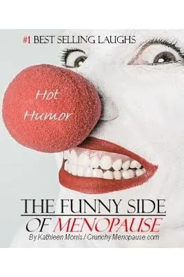 A menopauza vicces oldala - The Funny Side of Menopause