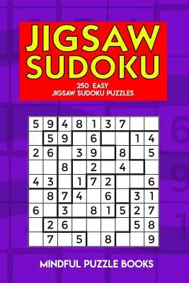 Jigsaw Sudoku: 250 könnyű szudoku kirakójáték - Jigsaw Sudoku: 250 Easy Jigsaw Sudoku Puzzles